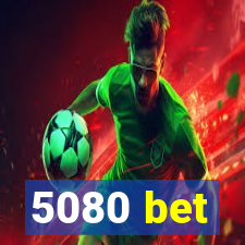 5080 bet